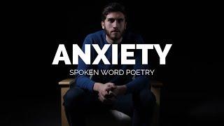 Anxiety  Spoken Word