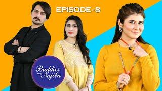 Buddies with Najiba  Azhar Khan & Sana Tajik   Episode 8