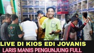 LIVE Di Kios Edi Jovanis pasar burung Pramuka hari ini