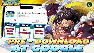 Epic Pirate Adventure Pre-DownloadNew Adventure New Challenge New Generation One Piece Idle Game