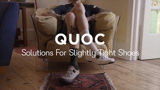 QUOC - Find Your Perfect Fit Solutions for slightly too tight shoes