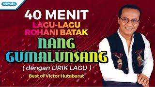 40 Menit Lagu-Lagu Rohani Batak - Victor Hutabarat with lyric