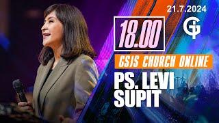 Ibadah Online GSJS 7 - Ps. Levi Supit - Pk.18.00 21 Jul 2024
