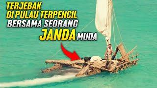 TERJEBAK DI PULAU TERPENCIL BERSAMA WANITA TAK DIKENAL