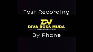 Tess Recording Diva Boss Muda by phone vs soundcard