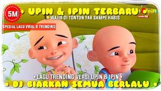 DJ TIKTOK  BIARLAH SEMUA BERLALU Versi UPIN & IPIN TERBARU  VIRAL TIKTOK   Dance Upin ipin 