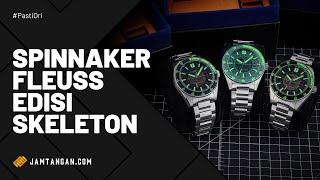 SKELETON DIAL–NYA MENGGUGAH  Review Spinnaker Fleuss Severn Edition SP-5118