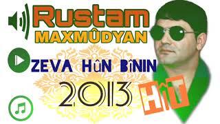 Zeva hûn bînin-Rustam Maxmudyan