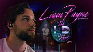 Liam Payne - The LP Show Act 1 Round-Up
