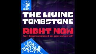 The Living Tombstone - Right Now Blue Version feat. Damsel Is Depressed Emi Jones & Sam Haft