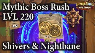 Captain Shivers & Nightbane Week 4 Day 1  lvl 220 Mythic Boss Rush  Mercenaries