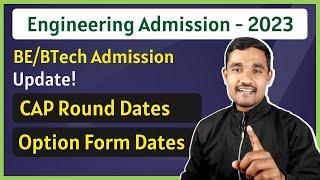 Engineering Admission Update  CAP Rounds  BE Admission  BTech Admission