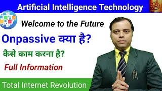 Onpassive Kya hai  What is Onpassive  Artificial Intelligence Kya hai  O-Founder kya hai.