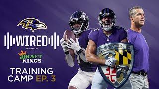 Ravens Wired Inside Training Camp Episode 3  Baltimore Ravens