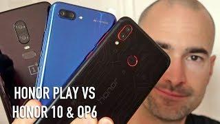 Huawei Honor Play vs Honor 10 vs OnePlus 6