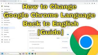 How to Change Google Chrome Language Back to English Guide