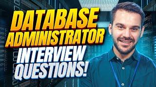 DATABASE ADMINISTRATOR Interview Questions & TOP-SCORING Answers DBA Interview Tips and Answers