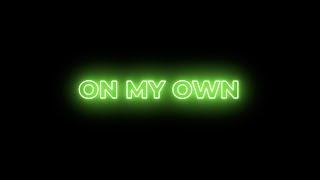 charlieonnafriday - On My Own Lyrics