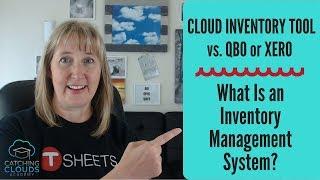 Cloud Inventory vs QBO or Xero  What Is Inventory Management System?
