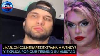 Marlon Colmenarez extraña a Wendy Guevara? Explica por qué terminó su amistad #wendyguevara