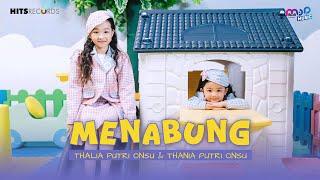 THALIA PUTRI ONSU & THANIA PUTRI ONSU - MENABUNG  OFFICIAL MUSIC VIDEO 