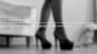 Soni Panda  Essex Glam Stiletto High Heel Sandal Review
