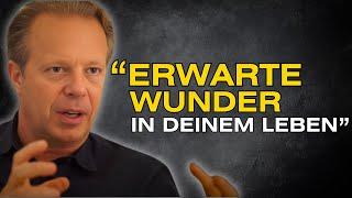 Erwarte WUNDER und Du wirst sie manifestieren - Dr. Joe Dispenza