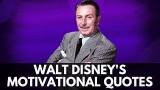 Walt Disneys Motivational Quotes