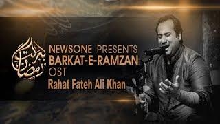 Barkat-e-Ramzan  Rahat Fateh Ali Khan  OST of News One Ramzan Transmission  Barkat-e-Ramzan