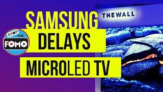 Delayed Samsung Micro LED TV Launch Bad Yield or Worse