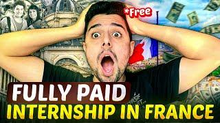 FRANCE Internship 2024  Get Paid To Work In FRANCE  Eligibility Criteria
