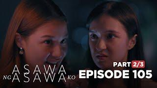 Asawa Ng Asawa Ko Shaira threatens Billie not to leak their secret Episode 105 - Part 23