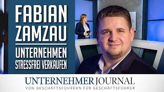 Fabian Zamzau im Interview So verkauft man sein Unternehmen richtig  UnternehmerJournal TV