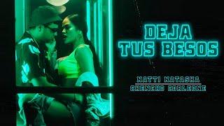 Natti Natasha x Chencho Corleone - Deja Tus Besos Remix  Official Video