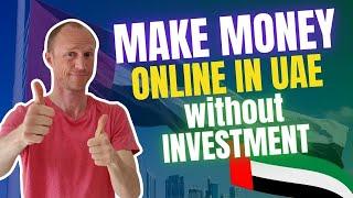 Make Money Online in UAE Without Investment 10 EASY & Legit Ways