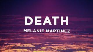 Melanie Martinez - DEATH Lyrics