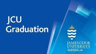 JCU Graduation Ceremony  15 Dec 2022 10am AEST  Townsville