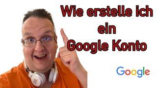 Wie erstelle ich ein Google Konto? Wie bekomme ich eine GMail Email Adresse?