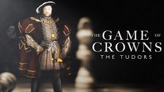 The Game of Crowns The Tudors 2022 British Royal Family History