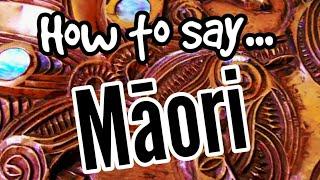 How To Pronounce MĀORI Properly  MAORI LANGUAGE FOR BEGINNERS