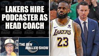 Ben Maller - Lakers Hiring Podcaster JJ Redick to Appease LeBron is Emasculating