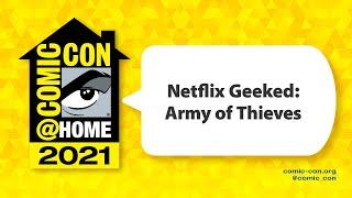 Netflix Geeked Army of Thieves  Comic-Con@Home 2021