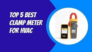 TOP 5 BEST CLAMP METER FOR HVAC 2023