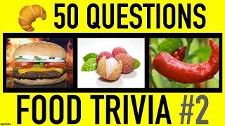 FOOD TRIVIA QUIZ #2 - 50 Food Trivia General Knowledge Questions and Answers  Pub Quiz