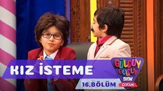 Güldüy Güldüy Show Çocuk 16.Bölüm - Kız İsteme