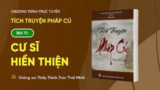  Pháp thoại Cư sĩ hiền thiện  Tích truyện Pháp cú Bài 11