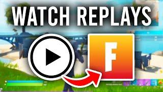 How To Watch Replays On Fortnite - Xbox PS Switch PC