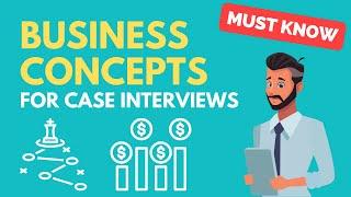 Essential Business Concepts for Case Interviews  Must Know