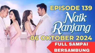 Naik Ranjang Hari Ini 6 Oktober 2024 FULL Episode 139