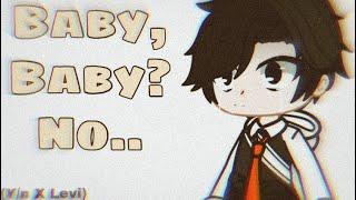 BabyBaby?No.. AOT Levi X Yn